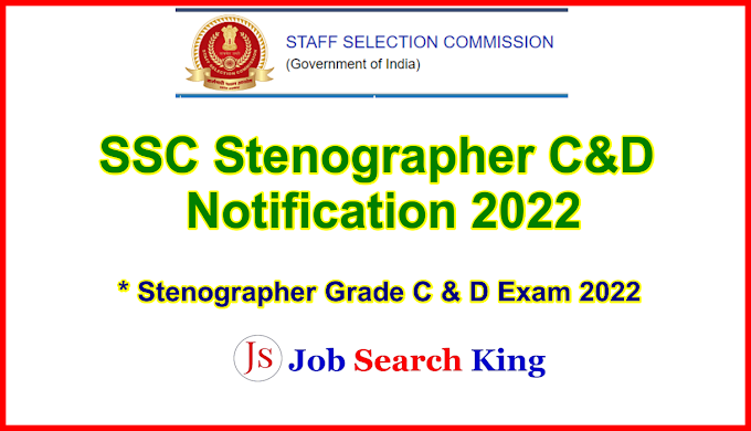 SSC Stenographer C & D Notification 2022: Salary, Eligibility, Last Date 5 September 2022