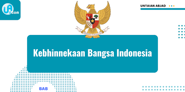 Rangkuman Materi: Kebhinnekaan Bangsa Indonesia