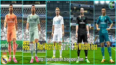 PES 2013 Real Madrid 2017-18 Kit New Font LaLiga and UCL By Mustafa Issa