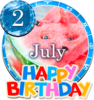 July 2 Birthday Horoscope