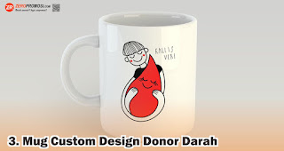 Mug Custom Design Donor Darah merupakan salah satu souvenir menarik untuk pendonor darah