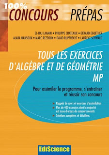 Tous les exercices d'Algèbre et de Géométrie MP : Pour assimiler le programme, s'entraîner et réussir son concours 