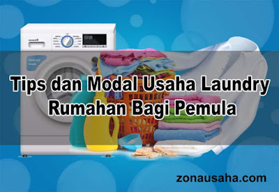 Tips dan Modal Usaha Laundry Rumahan Bagi Pemula