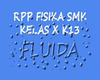 RPP Fisika SMK Kurikulum 2013 Kelas X Fluida