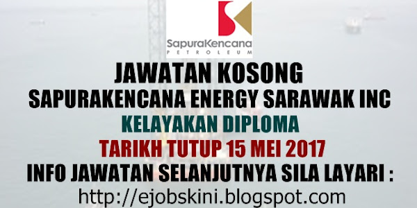 Jawatan Kosong SapuraKencana Energy Sarawak Inc - 15 Mei 2017