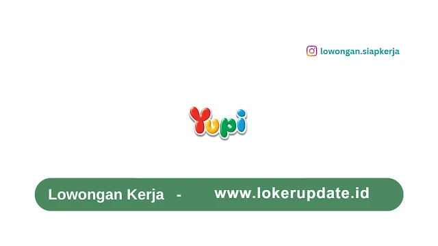 Lowongan Kerja PT Yupi Indo Jelly Gum