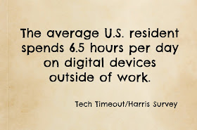 Take a Tech Timeout in 3 Easy Step - The average US resident spends 6.5 hours per day on digital devices outside of work