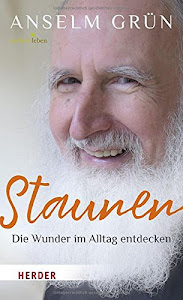 Staunen - Die Wunder im Alltag entdecken