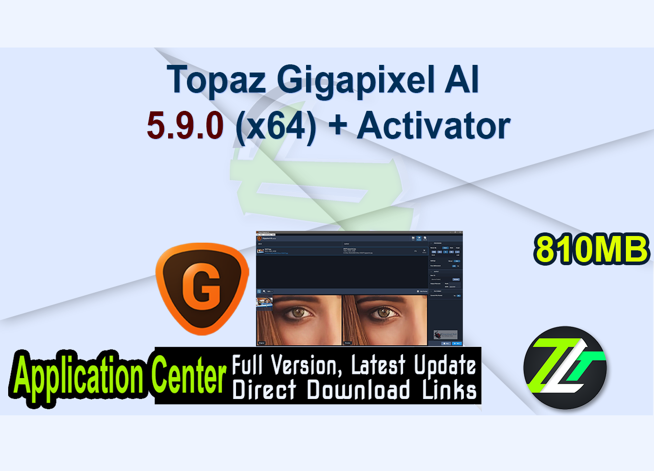 Topaz Gigapixel AI 5.9.0 (x64) + Activator