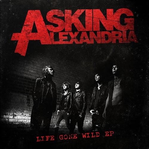 asking alexandria life gone wild. Youth Gone Wild (Skid Row