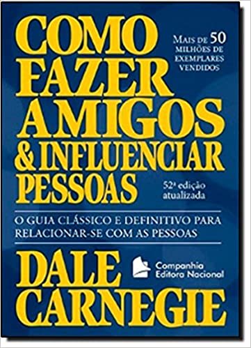 Como Fazer Amigos e Influenciar Pessoas - Dale Carnegie Download Grátis