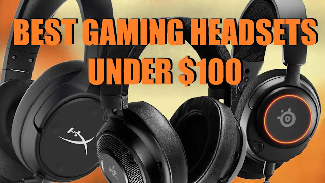 best gaming headsets under 100 dollar, best gaming headsets under $100, best gaming headsets under 100, best gaming headsets, best gaming headsets 2024, best gaming headphone 2024