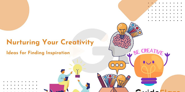 Nurturing Your Creativity: Ideas for Finding Inspiration