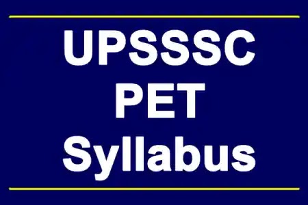 UPSSSC PET Syllabus 2022 PDF and Exam Pattern: यूपी पीईटी 2022 सिलेबस हिंदी में देखें, PET Exam Pattern