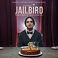 New Soundtracks: JAILBIRD (Fabrizio Mancinelli)