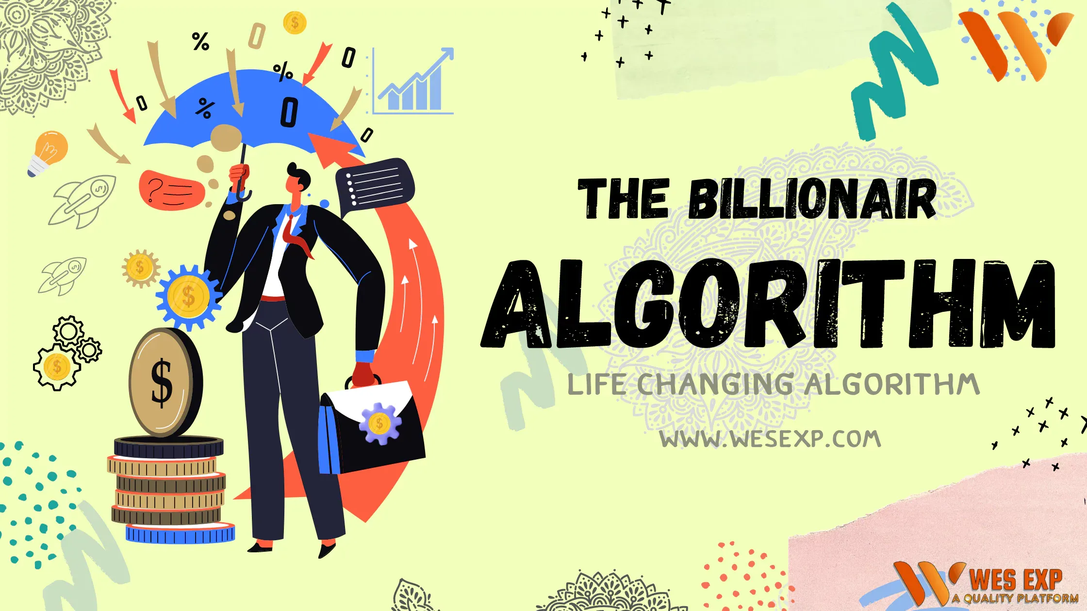 The Billionaire Algorithm