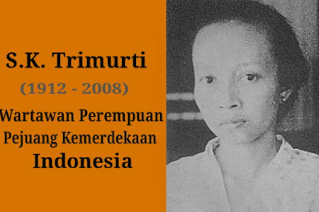 Biografi S. K. Trimurti, Wartawan Perempuan Pejuang Kemerdekaan Indonesia