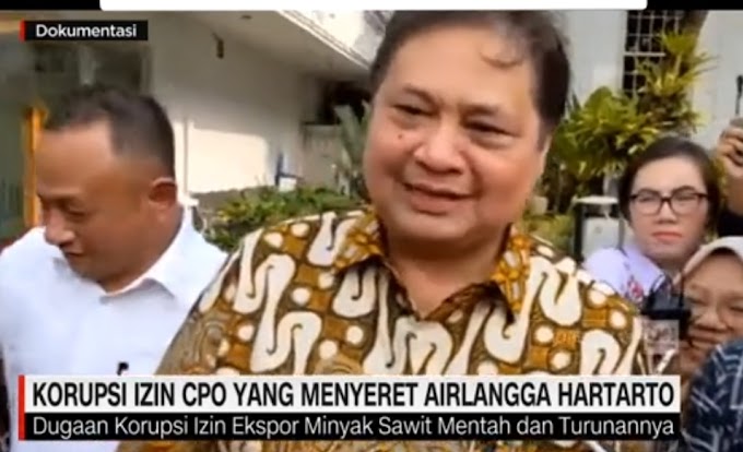 Korupsi izin CPO Menyeret Airlangga Hartarto 