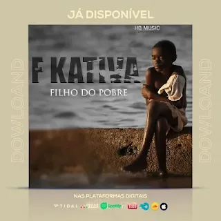 F Kativa - Filho do pobre (Kizomba)