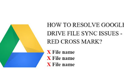 How to Resolve Google Drive File Sync Issues - Red Cross Mark?