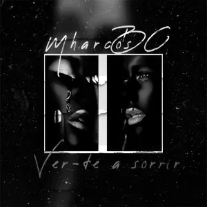 Mharcos BC - Ver-te A Sorrir (2022)