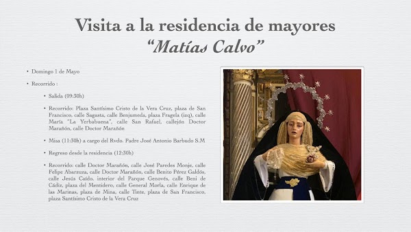 Recorrido y Horario de la Visita de Maria Santísima de los Desamparado de Cádiz a la residencia de “Matías Calvo" mañana Domingo