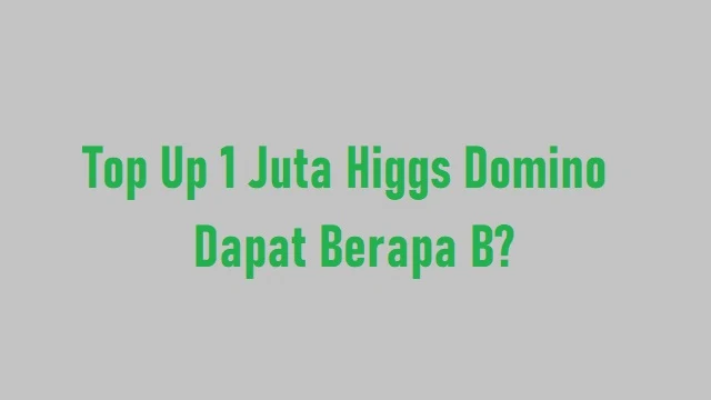 top up 1 juta higgs domino tidak bisa kirim