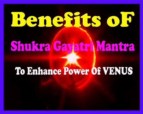 Shukra Gayatri Mantra Benefits In Astrology
