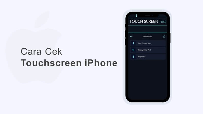 4 Cara Cek Touchscreen iPhone Rusak atau Tidak