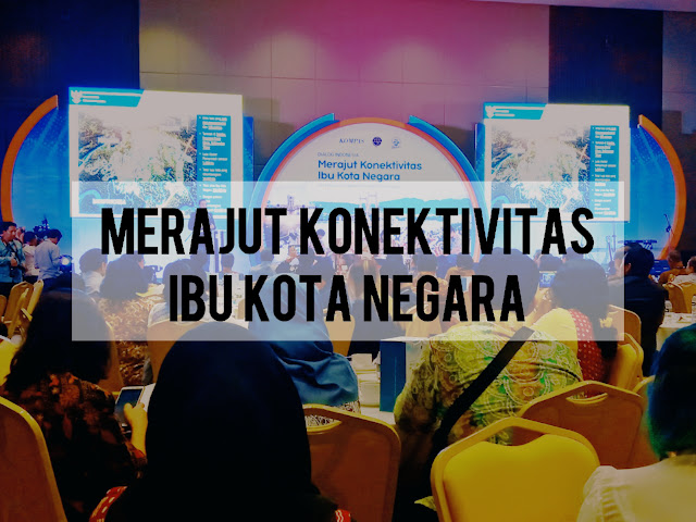 Merajut Konektivitas Ibu Kota Negara