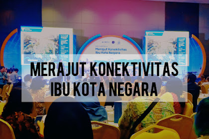 Merajut Konektivitas Ibu Kota Negara