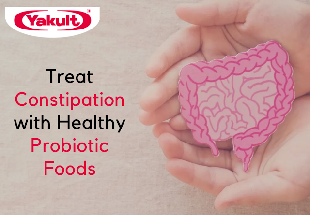 Treat Constipation with Healthy Probiotic Foods