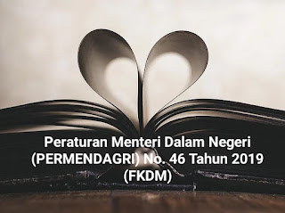 √Ambil Disini! Peraturan Menteri Dalam Negeri (PERMENDAGRI) No. 46 Tahun 2019 Tentang Perubahan No. 2 Tahun 2018 Tentang Kewaspadaan Dini di Daerah (FKDM)