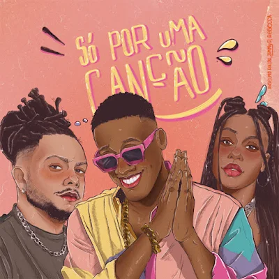 Anselmo Ralph - Só Por Uma Canção (feat. Rebecca, Jimmy P) |Download MP3