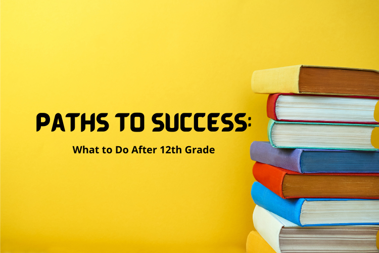 What to Do After 12th Grade