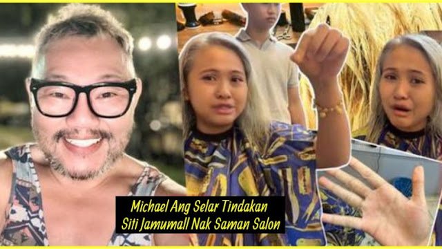 Michael Ang Selαr Tindakan Siti Jamumall Nak Samαn Salon – “Rambut Dia Takkan Botak, Memang Kalau Bleach…”