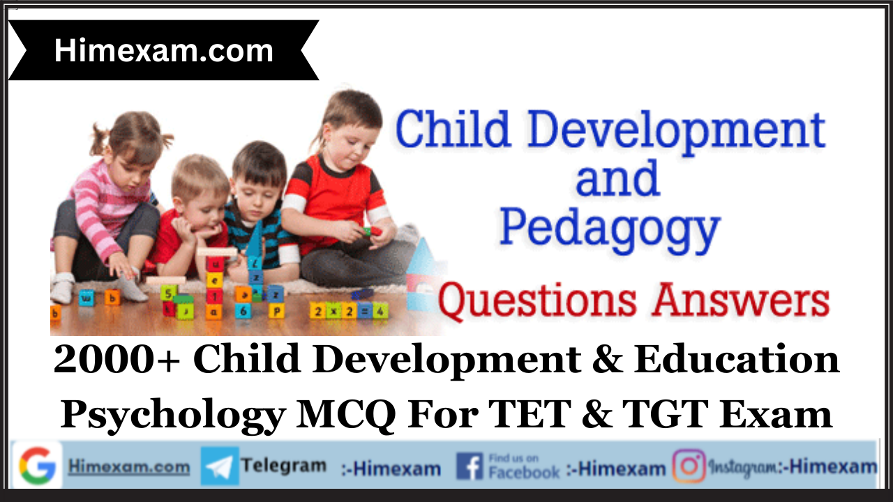 2000+ Child Development & Education Psychology MCQ For TET & TGT Exam