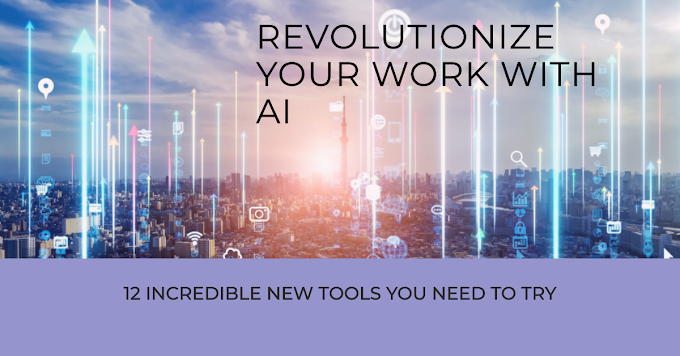 AI Tools That Will Revolutionize The Way You Work