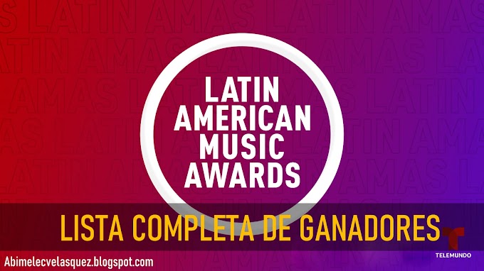 LATIN AMERICAN MUSIC AWARDS 2022: LISTA COMPLETA DE GANADORES