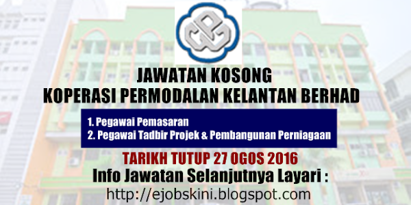 Jawatan Kosong Koperasi Permodalan Kelantan Berhad - 27 Ogos 2016