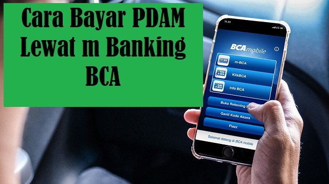 Cara Bayar PDAM Lewat m Banking BCA