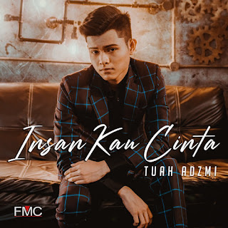 Tuah Adzmi - Insan Kau Cinta MP3