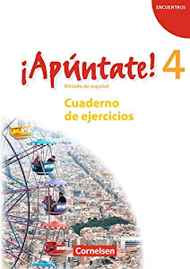 ¡Apúntate! - Ausgabe 2008 / Band 4 - Cuaderno de ejercicios mit Audios online (¡Apúntate! - 2. Fremdsprache: Ausgabe 2008)