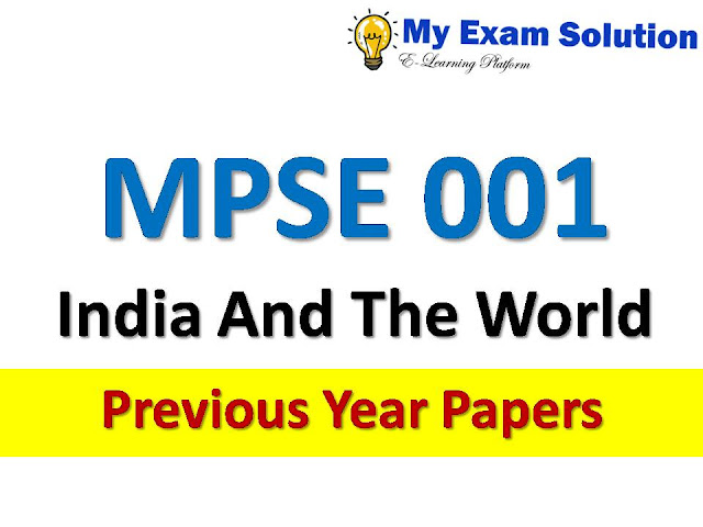 MPSE 001 India And The World Previous Year Papers