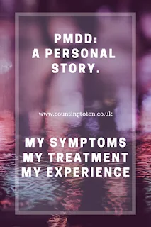 PMDD: A personal story. My symptoms, my treatment, my experience