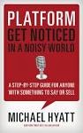 http://www.amazon.com/Platform-Get-Noticed-Noisy-World-ebook/dp/B006T364QG