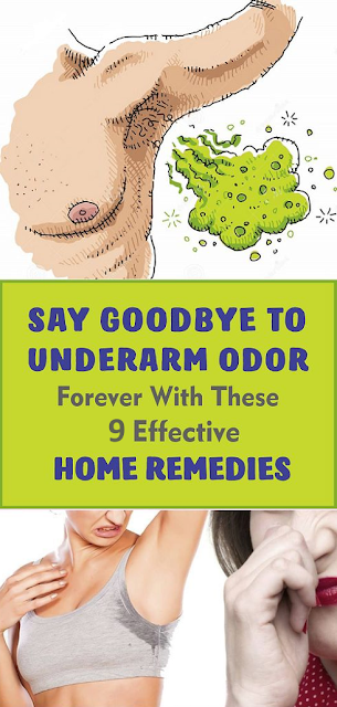 Say Goodbye To Underarm Odor Forever With These 9 Effective Home Remedies!
