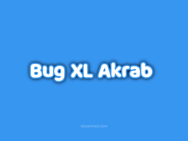 Bug XL Akrab Masih Aktif Terbaru