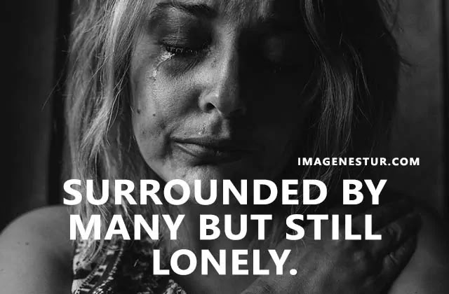 Heart Touching Motivational Loneliness Quotes for Loneliness Pictures