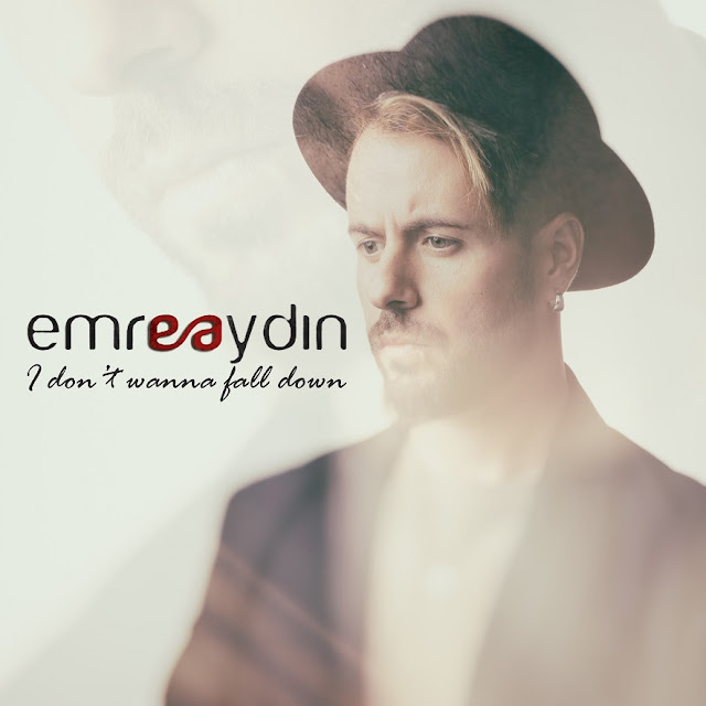 Emre Aydın Unveils New Single ‘I Don’t Wanna Fall Down’